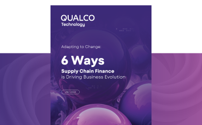 Adapting to Change: 6 Ways Supply Chain Finance is Driving Business Evolution