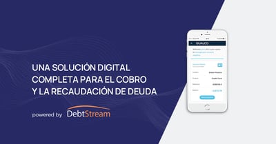 Una solución digital completa para el cobro y la recaudación de deuda