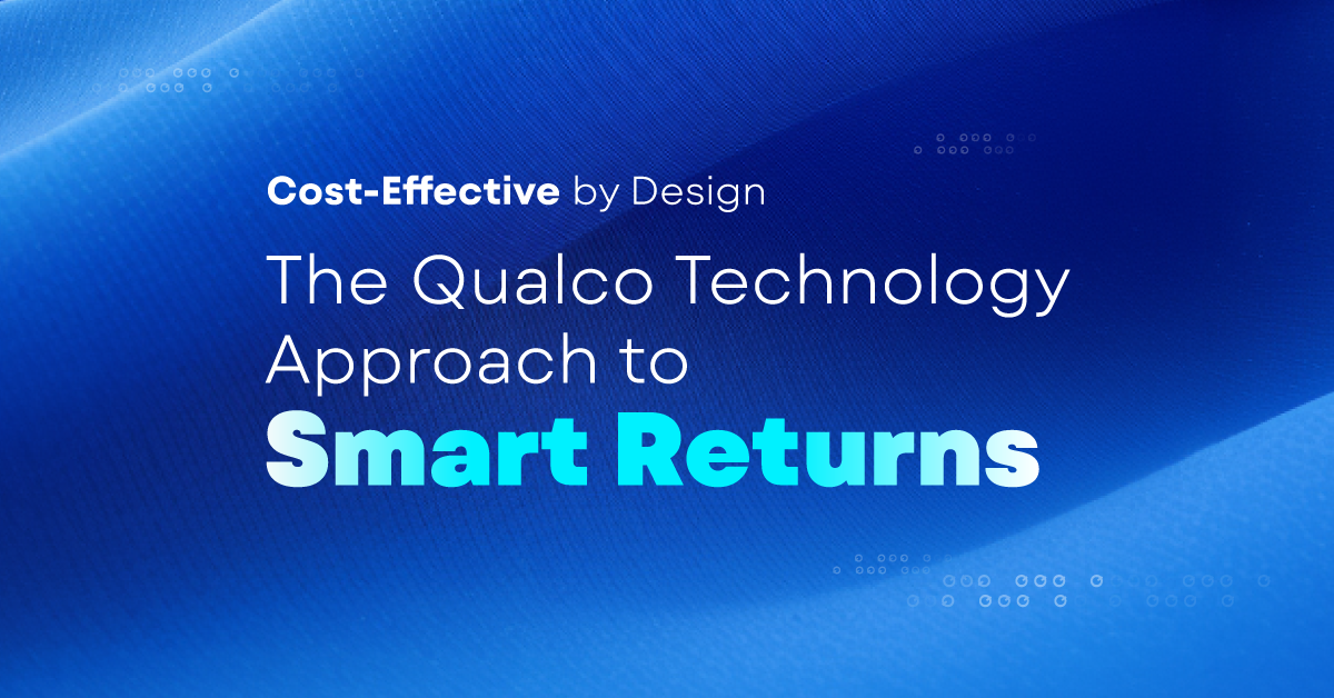 Cost-Effective by Design: The Qualco Technology Approach to Smart Returns